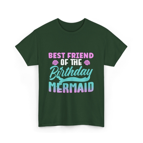 Best Friend Mermaid Birthday Girl T-Shirt - Forest Green