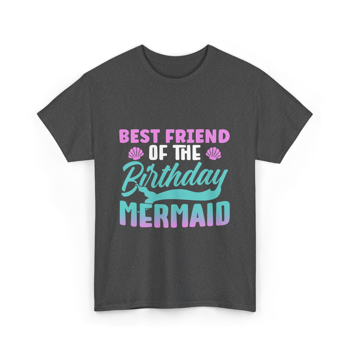 Best Friend Mermaid Birthday Girl T-Shirt - Dark Heather