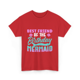 Best Friend Mermaid Birthday Girl T-Shirt - Red