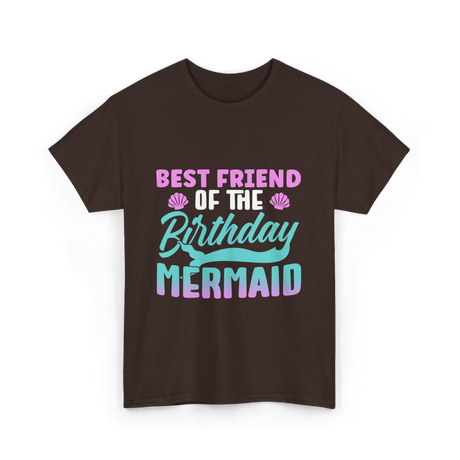 Best Friend Mermaid Birthday Girl T-Shirt - Dark Chocolate