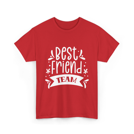 Best Friend Team Friendship T-Shirt - Red