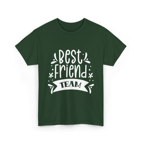 Best Friend Team Friendship T-Shirt - Forest Green