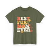 Best Fur Mom Ever Dog Cat Lover T-Shirt - Military Green