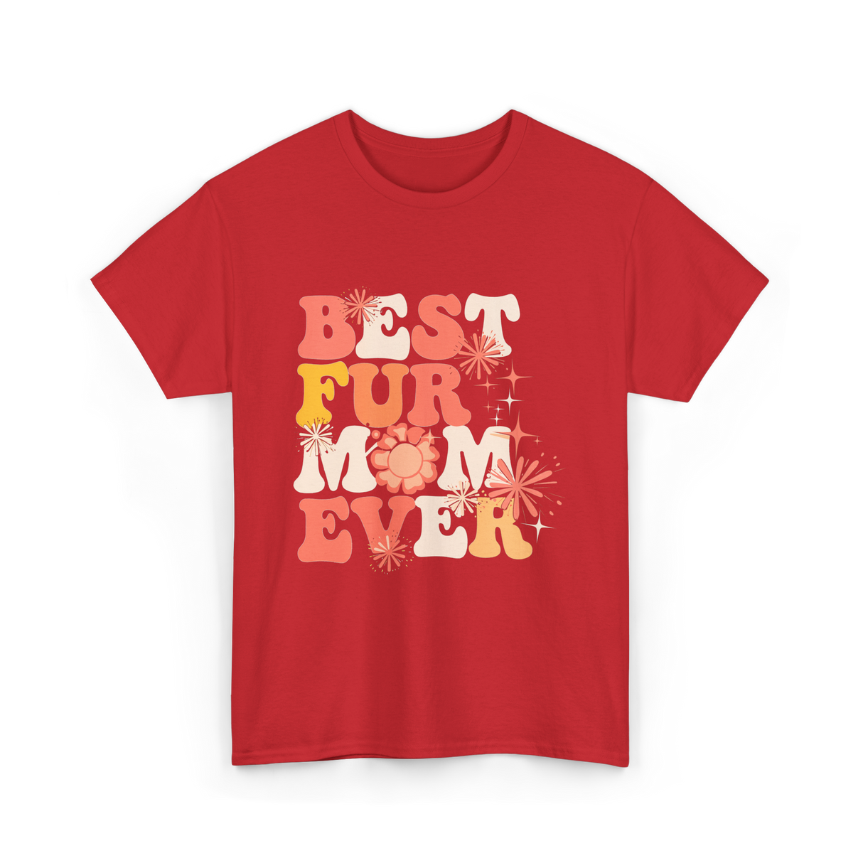 Best Fur Mom Ever Pet Lover T-Shirt - Red