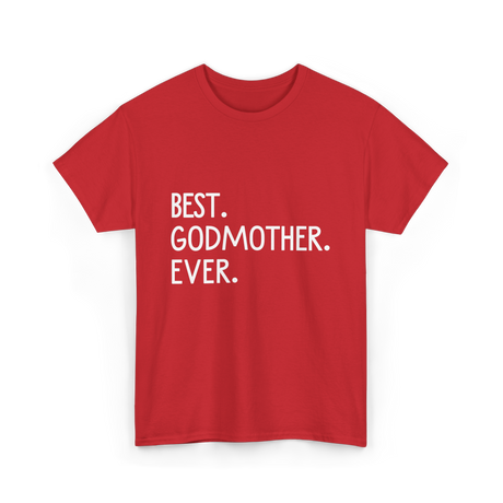 Best Godmother Ever Godmother T-Shirt - Red