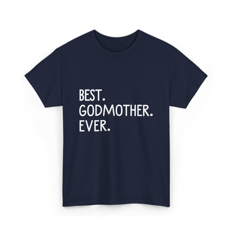 Best Godmother Ever Godmother T-Shirt - Navy
