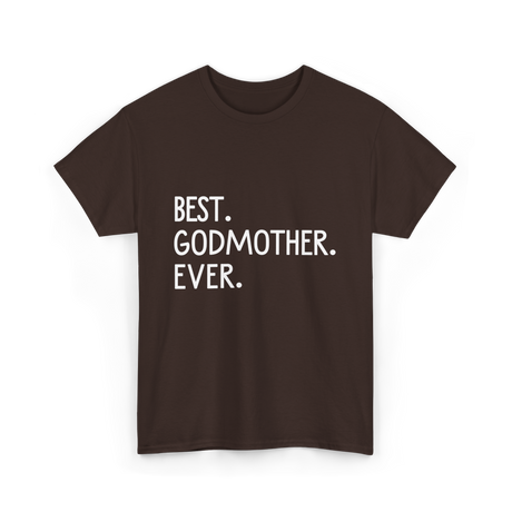 Best Godmother Ever Godmother T-Shirt - Dark Chocolate