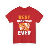 Best Handyman Ever Handyman T-Shirt - Red