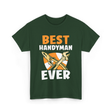 Best Handyman Ever Handyman T-Shirt - Forest Green