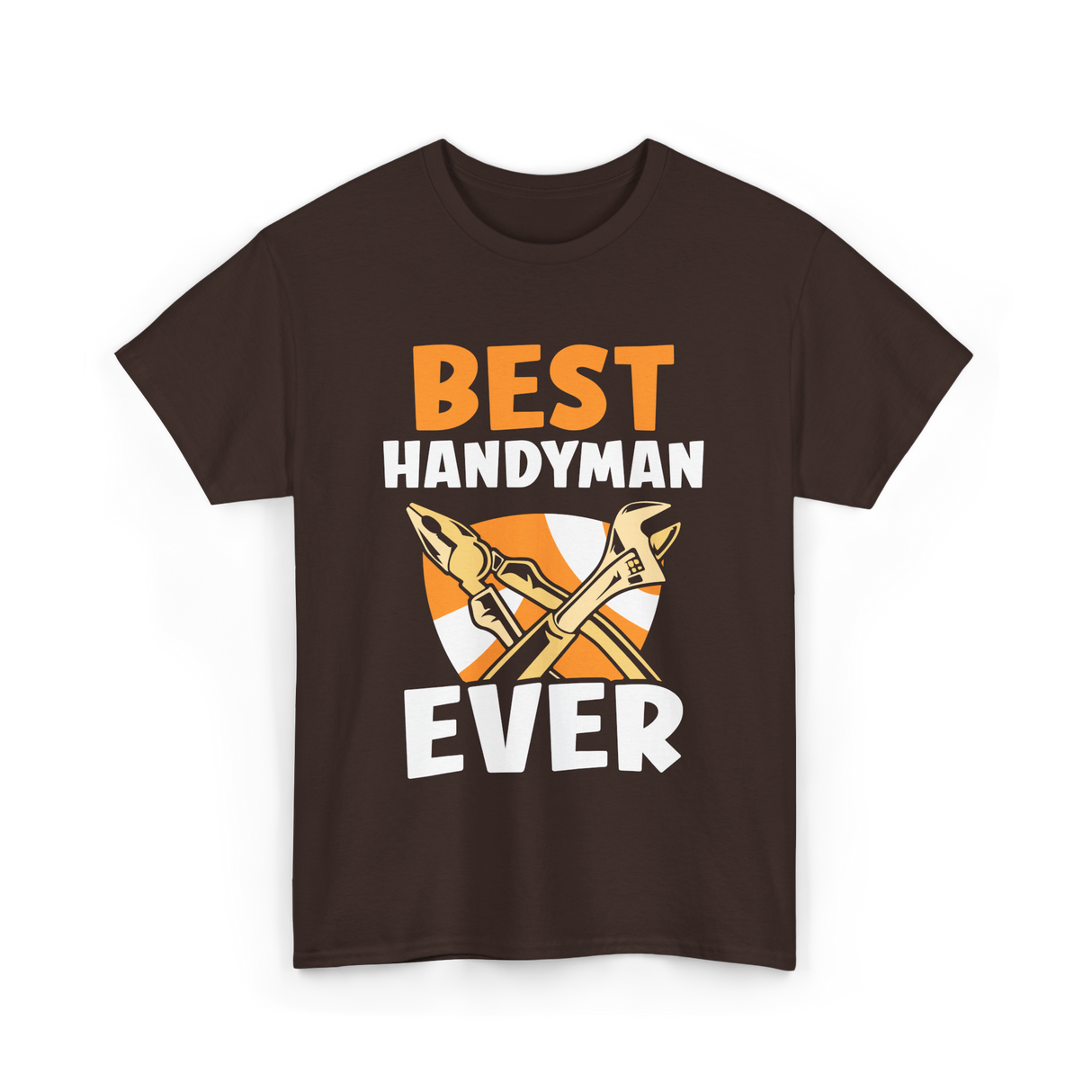 Best Handyman Ever Handyman T-Shirt - Dark Chocolate