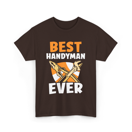 Best Handyman Ever Handyman T-Shirt - Dark Chocolate