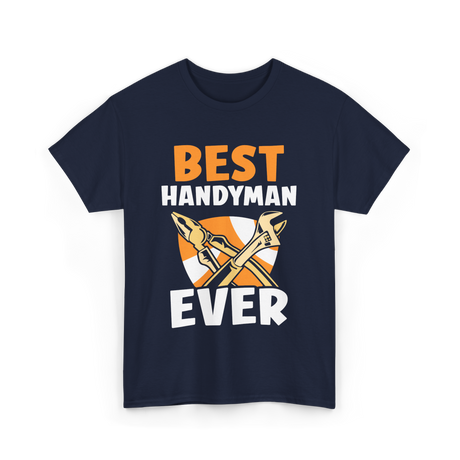 Best Handyman Ever Handyman T-Shirt - Navy