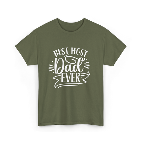 Best Host Dad Ever Dad T-Shirt - Military Green