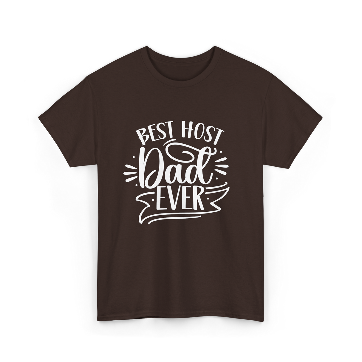 Best Host Dad Ever Dad T-Shirt - Dark Chocolate