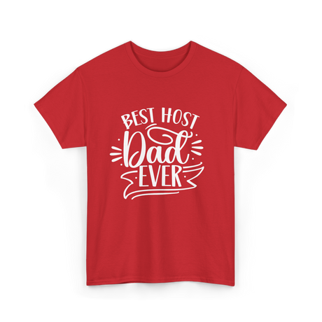 Best Host Dad Ever Dad T-Shirt - Red