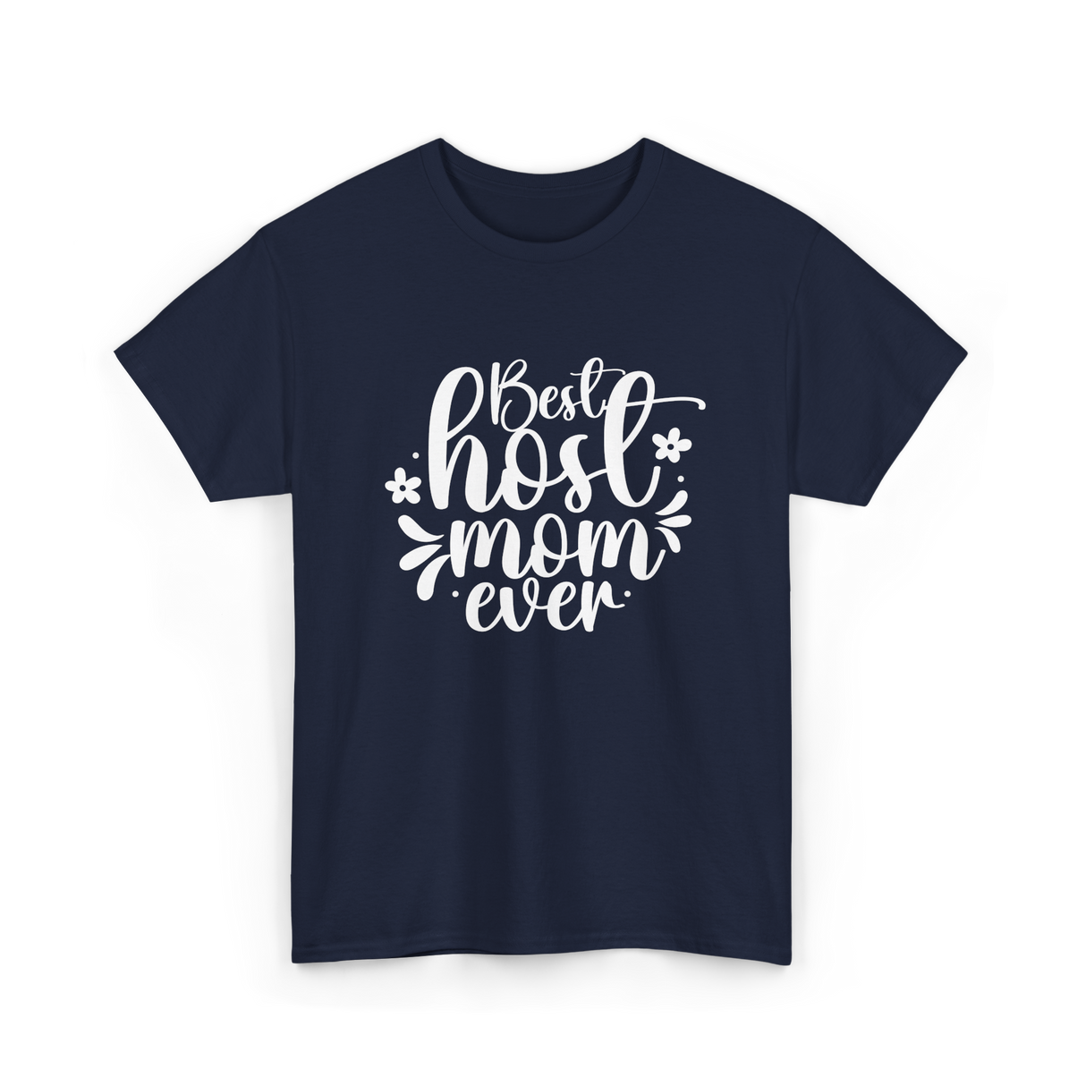 Best Host Mom Ever Host Mom T-Shirt - Navy