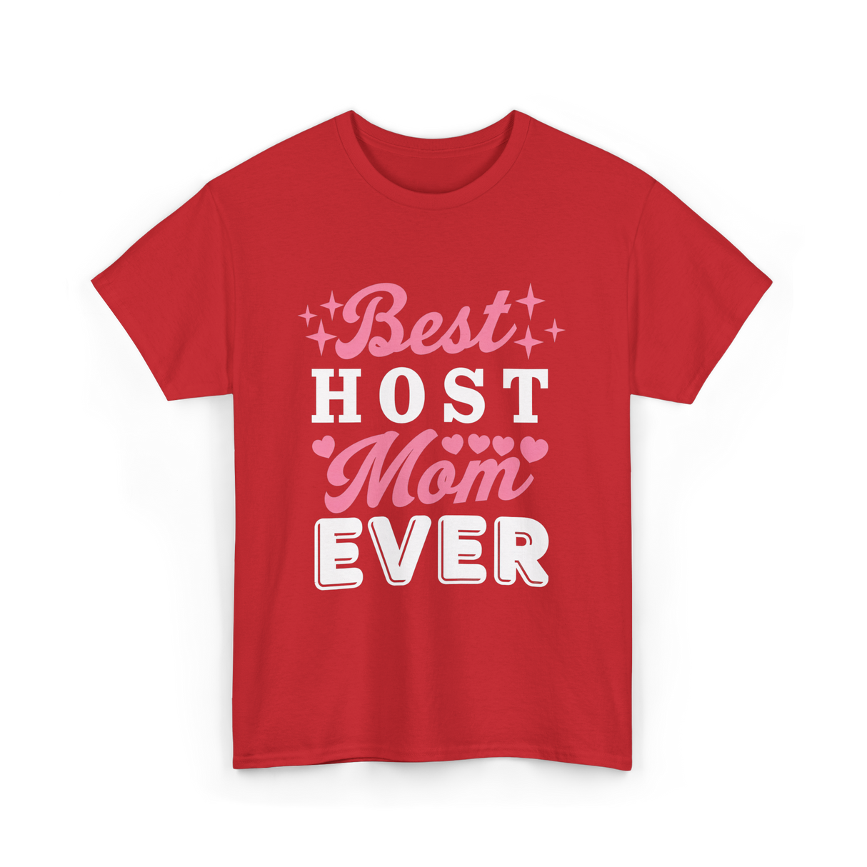 Best Host Mom Ever Host Mom T-Shirt - Red