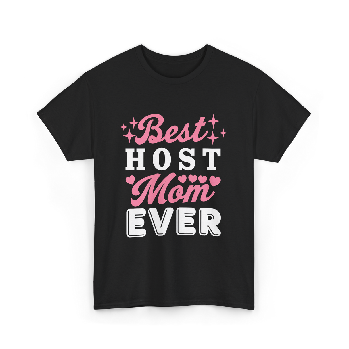 Best Host Mom Ever Host Mom T-Shirt - Black