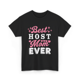 Best Host Mom Ever Host Mom T-Shirt - Black