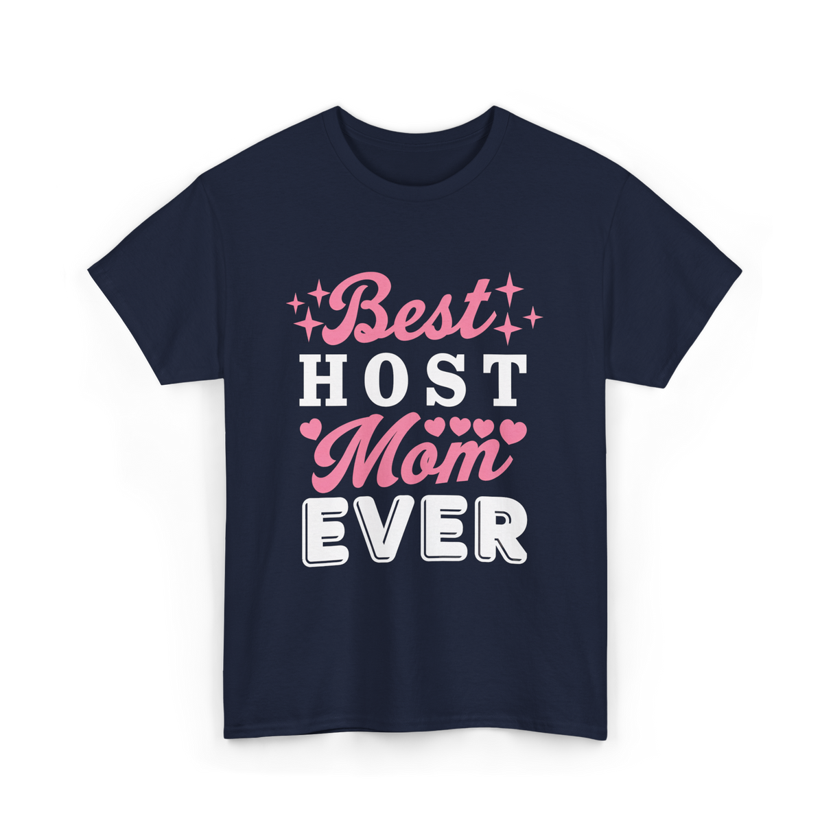 Best Host Mom Ever Host Mom T-Shirt - Navy