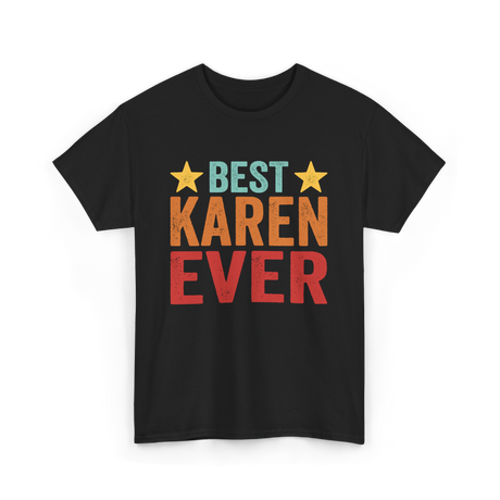 Best Karen Ever Karen T-Shirt - Black