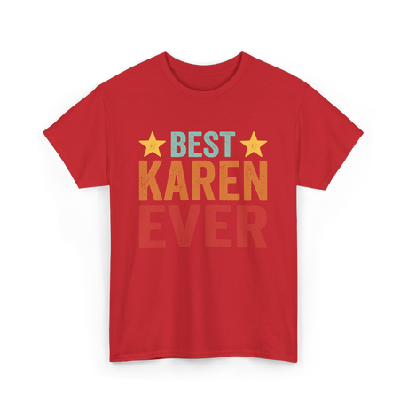 Best Karen Ever Karen T-Shirt - Red