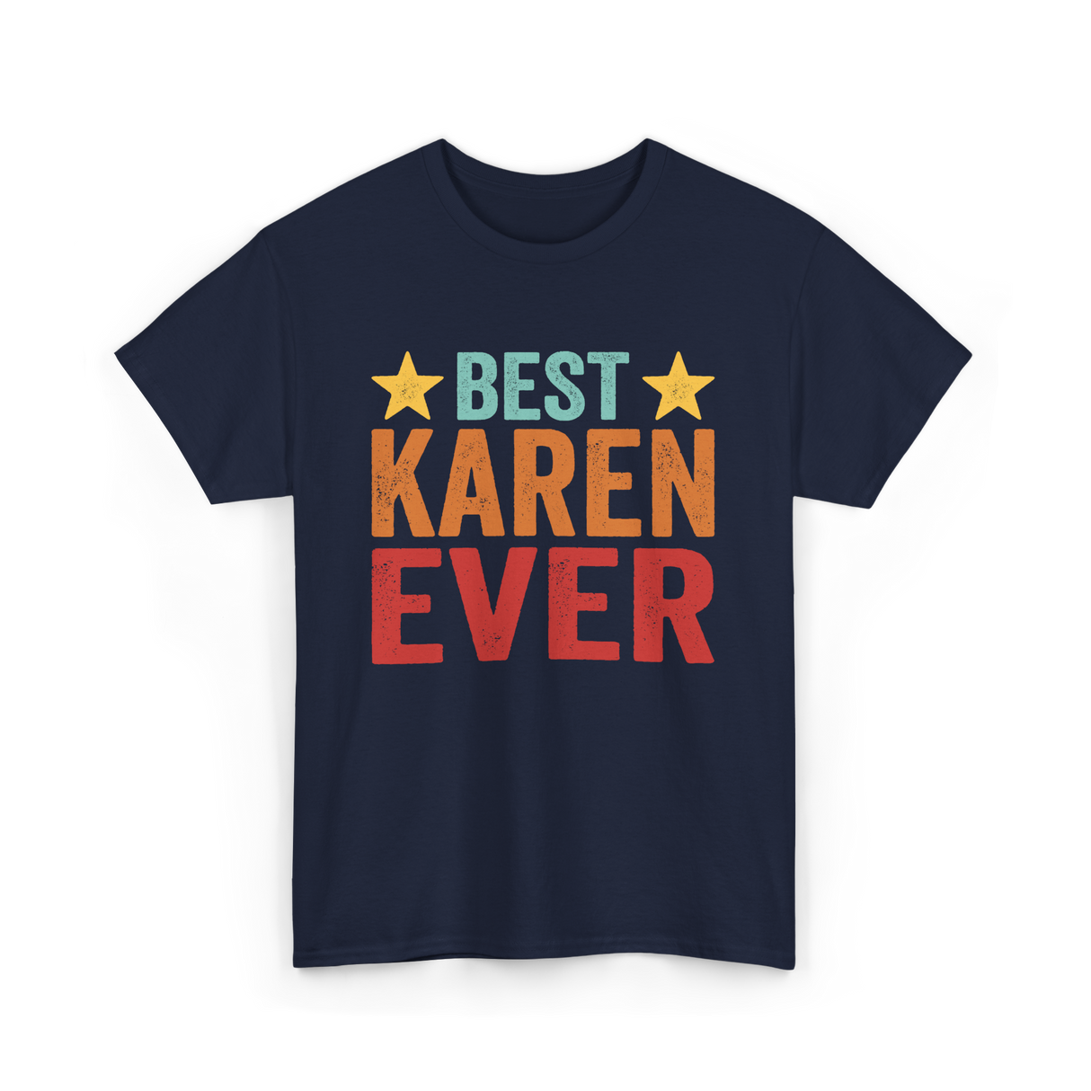 Best Karen Ever Karen T-Shirt - Navy