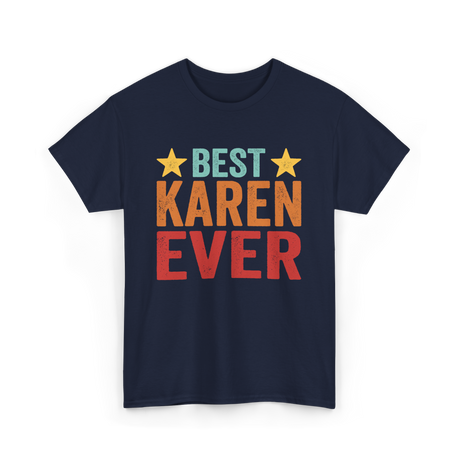 Best Karen Ever Karen T-Shirt - Navy