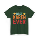 Best Karen Ever Karen T-Shirt - Forest Green