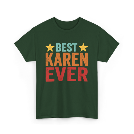 Best Karen Ever Karen T-Shirt - Forest Green