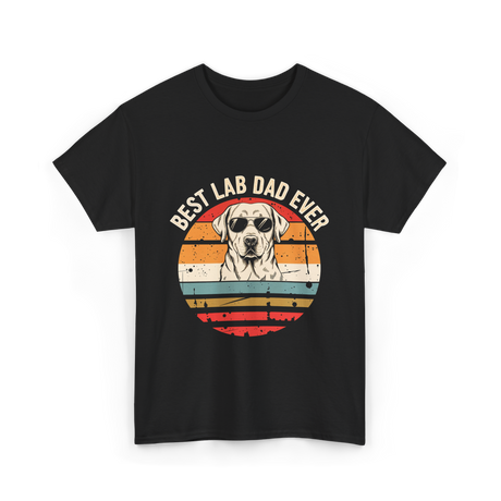 Best Lab Dad Ever Labrador Dad T-Shirt - Black