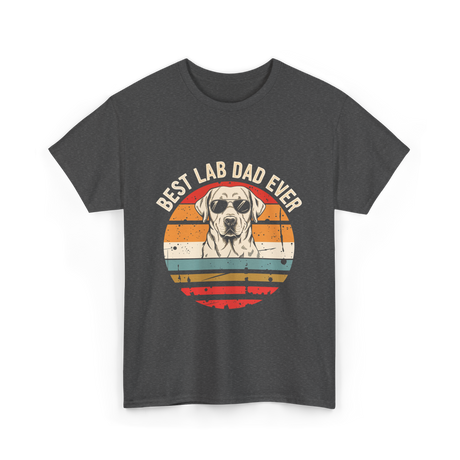 Best Lab Dad Ever Labrador Dad T-Shirt - Dark Heather