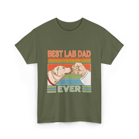 Best Lab Dad Ever Labrador T-Shirt - Military Green