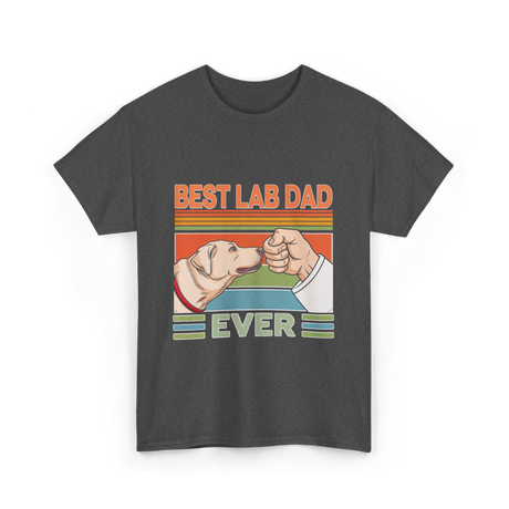 Best Lab Dad Ever Labrador T-Shirt - Dark Heather