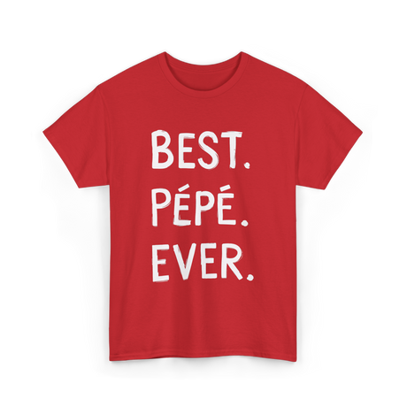 Best Pépé Ever Grandpa T-Shirt - Red