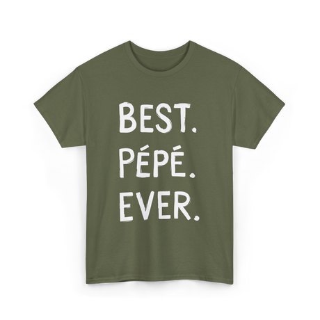 Best Pépé Ever Grandpa T-Shirt - Military Green