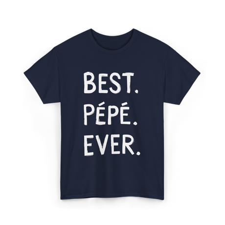 Best Pépé Ever Grandpa T-Shirt - Navy