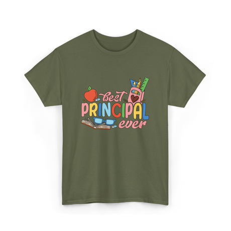 Best Principal Ever Principal T-Shirt - Military Green