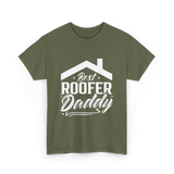 Best Roofer Daddy Roofer T-Shirt - Military Green