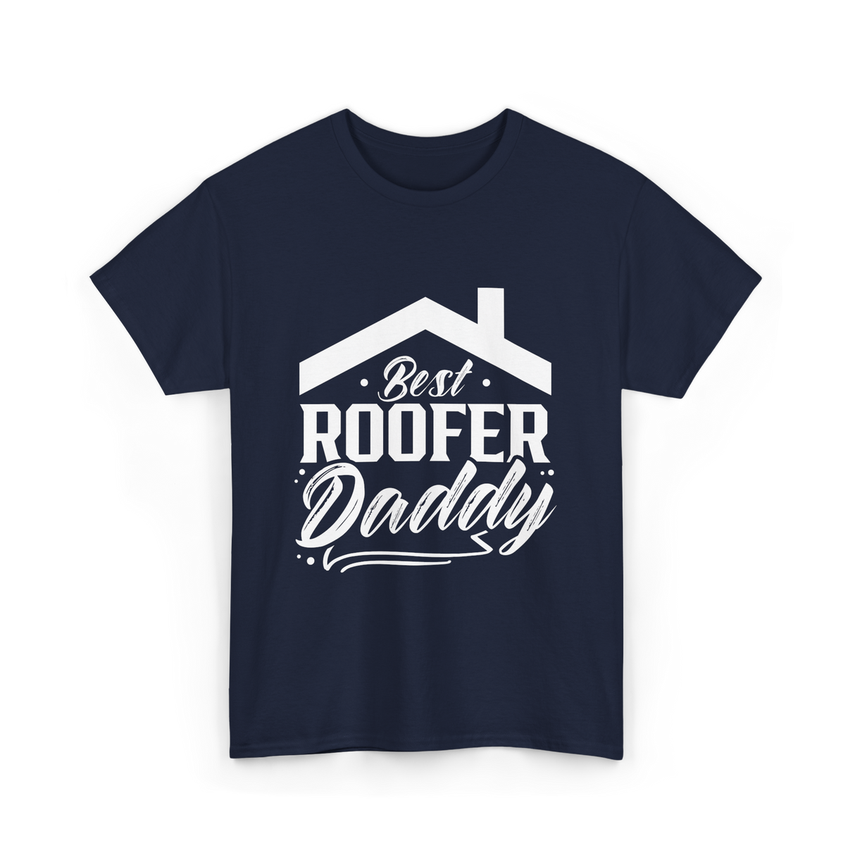 Best Roofer Daddy Roofer T-Shirt - Navy