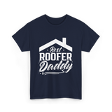 Best Roofer Daddy Roofer T-Shirt - Navy