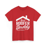 Best Roofer Daddy Roofer T-Shirt - Red