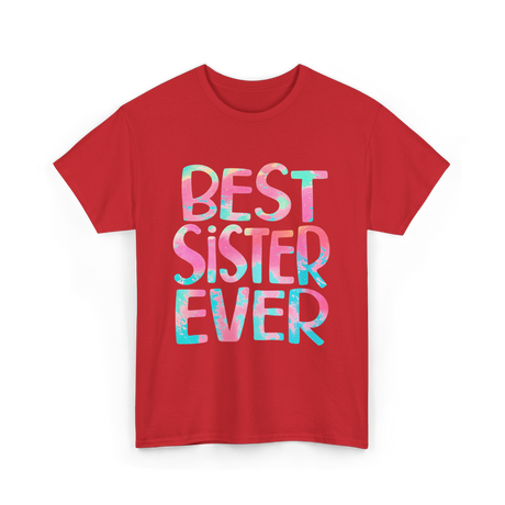 Best Sister Ever Sister T-Shirt - Red