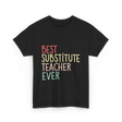 Best Substitute Teacher Teacher T-Shirt - Black