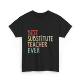 Best Substitute Teacher Teacher T-Shirt - Black