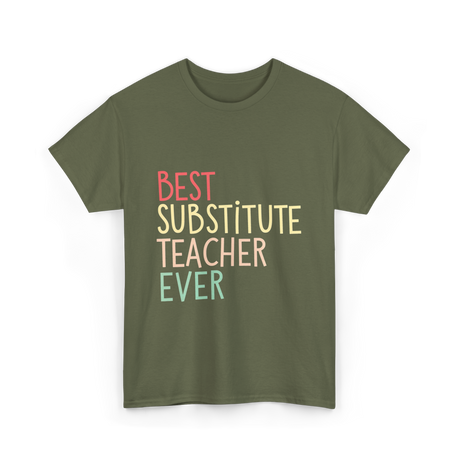 Best Substitute Teacher Teacher T-Shirt - Military Green