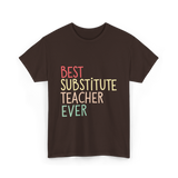 Best Substitute Teacher Teacher T-Shirt - Dark Chocolate