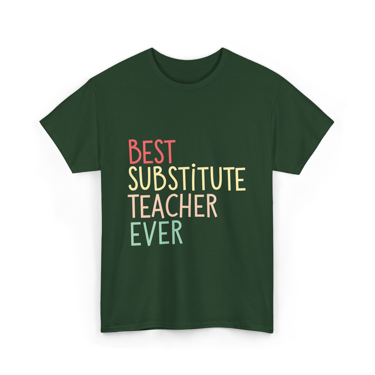 Best Substitute Teacher Teacher T-Shirt - Forest Green