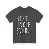 Best Uncle Ever Family Uncle T-Shirt - Dark Heather