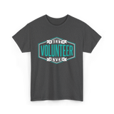 Best Volunteer Ever Volunteer T-Shirt - Dark Heather